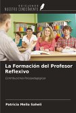 La Formación del Profesor Reflexivo