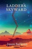 Ladders Skyward Ladders Skyward