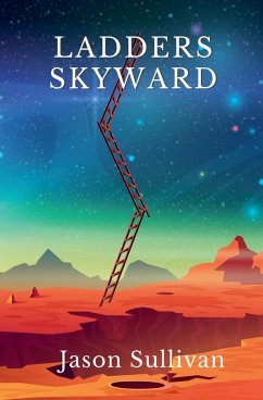 Ladders Skyward - Sullivan, Jason