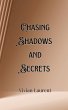 Chasing Shadows and Secrets - Bild 1