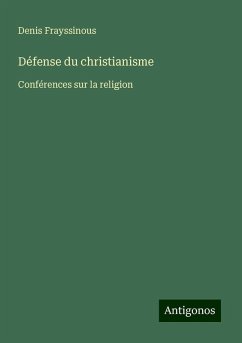 Défense du christianisme - Frayssinous, Denis