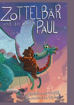 Der Zottelbär und der Drache Paul - Wicke, Lisa