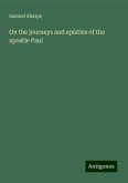 On the journeys and epistles of the apostle Paul On the journeys and epistles of the apostle Paul
