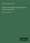 Choix de chroniques et mémoires sur l'histoire de France