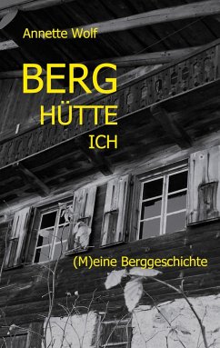 Berg Hütte ich - Wolf, Annette