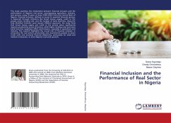 Financial Inclusion and the Performance of Real Sector in Nigeria - Ogundajo, Grace;Omonokhua, Charity;Olayinka, Moses