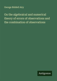 Cover On the algebraical and numerical theory of errors of observations and the combination of observations