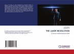 THE LASER REVOLUTION