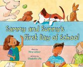 Sammy and Sunny's First Day of School Sammy and Sunny's First Day of School