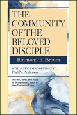The Community of the Beloved Disciple The Community of the Beloved Disciple