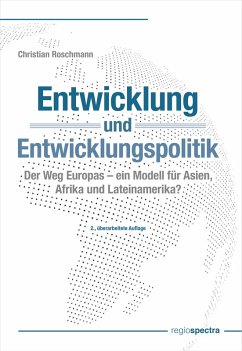 Entwicklung und Entwicklungspolitik (eBook, PDF) - Roschmann, Christian