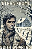 Ethan Frome(Illustrated) (eBook, ePUB)