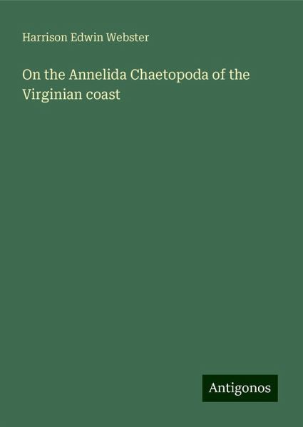 On the Annelida Chaetopoda of the Virginian coast On the Annelida Chaetopoda of the Virginian coast