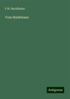 Vom Haidehaus - Hackländer, F. W.