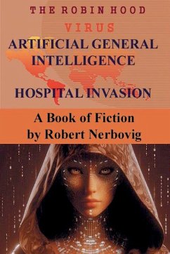 Cover The Robin Hood Virus Artificial General Intelligence Hospital Invasion