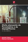 Efeito atenuante da fluvastatina e da dapagliflozina