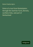 Notes of a tour from Westminster: through the Austrian Tyrol, Bavaria, northern Italy, and part of Switzerland