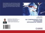THE COMPREHENSIVE GUIDE TO MAXILLARY ORTHOGNATHIC SURGERY