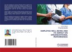 EMPLOYEE WELL-BEING AND ITS IMPACT ON ORGANIZATIONAL PERFORMANCE