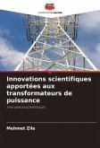 Innovations scientifiques apportées aux transformateurs de puissance Innovations scientifiques apportées aux transformateurs de puissance