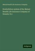 Nonforfeiture system of the Mutual Benefit Life Insurance Company of Newark, N.J. Nonforfeiture system of the Mutual Benefit Life Insurance Company of Newark, N.J.