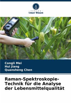 Raman-Spektroskopie-Technik für die Analyse der Lebensmittelqualität - Mei, Congli;Jiang, Hui;Chen, Quansheng