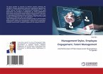 Management Styles, Employee Engagement, Talent Management