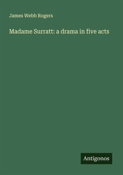 Cover Madame Surratt: a drama in five acts