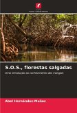S.O.S., florestas salgadas S.O.S., florestas salgadas