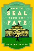 How to Seal Your Own Fate How to Seal Your Own Fate