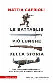 Le battaglie più lunghe della storia (eBook, ePUB) Le battaglie più lunghe della storia (eBook, ePUB)