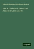Plays of Shakespeare: Selected and Prepared for Use in Schools Plays of Shakespeare: Selected and Prepared for Use in Schools