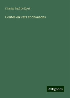 Contes en vers et chansons - Kock, Charles Paul De