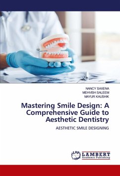 Mastering Smile Design: A Comprehensive Guide to Aesthetic Dentistry Mastering Smile Design: A Comprehensive Guide to Aesthetic Dentistry