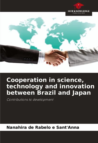 Cooperation in science, technology and innovation between Brazil and Japan Cooperation in science, technology and innovation between Brazil and Japan