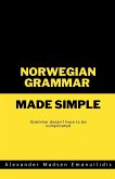 Norwegian Grammar Made Simple Norwegian Grammar Made Simple