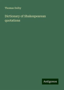 Dictionary of Shakespearean quotations - Dolby, Thomas