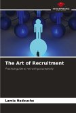 The Art of Recruitment The Art of Recruitment