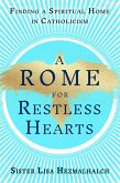 A Rome for Restless Hearts A Rome for Restless Hearts