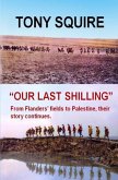 "Our Last Shilling" "Our Last Shilling"