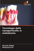 Tecnologia delle nanoparticelle in endodonzia Tecnologia delle nanoparticelle in endodonzia