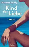 Kind der Liebe. Roman (eBook, ePUB) Kind der Liebe. Roman (eBook, ePUB)