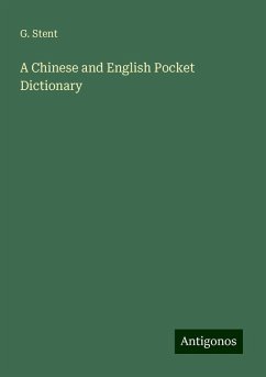 A Chinese and English Pocket Dictionary - Stent, G.