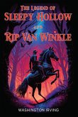 The Legend of Sleepy Hollow and Rip Van Winkle The Legend of Sleepy Hollow and Rip Van Winkle