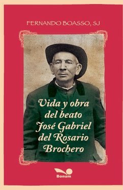 Vida y obra del beato José Gabriel del Rosario Brochero - Sj, Fernando Boasso