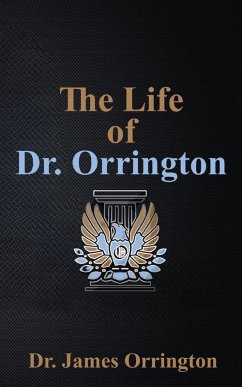 The Life of Dr. Orrington - Orrington, James