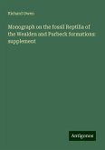 Monograph on the fossil Reptilia of the Wealden and Purbeck formations: supplement