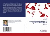 Periodontal Applications of Injectable Platelet Rich Fibrin Periodontal Applications of Injectable Platelet Rich Fibrin