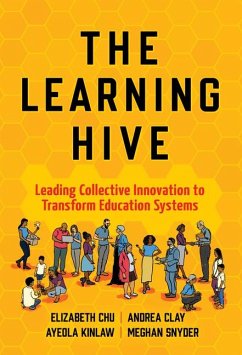 The Learning Hive - Chu, Elizabeth; Clay, Andrea; Kinlaw, Ayeola; Snyder, Meghan