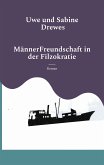 MännerFreundschaft in der Filzokratie (eBook, ePUB)